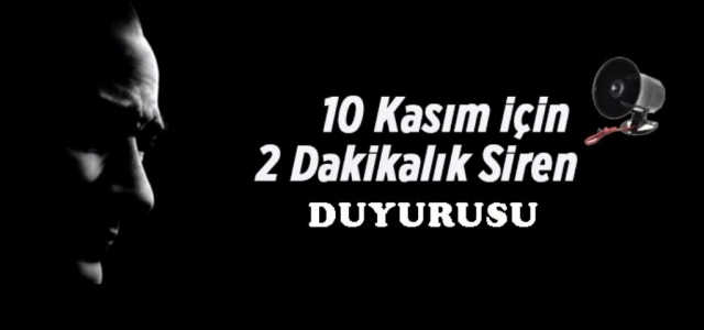 10 Kasım'da Siren Uyarısı