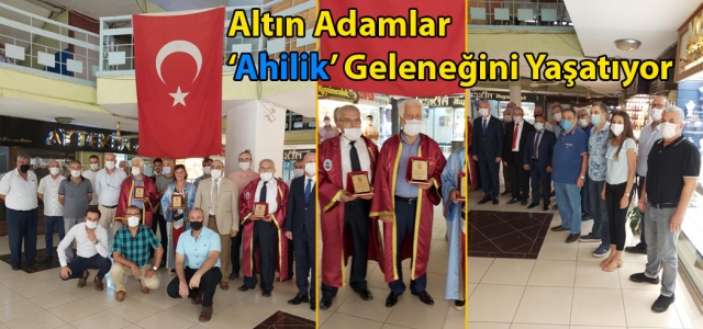 Altın Adamlar ‘Ahilik' Geleneğini Yaşatıyor