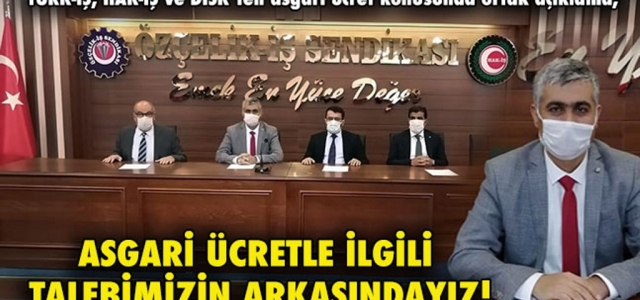 ‘Asgari Ücretle İlgili Talebimizin Arkasındayız!'