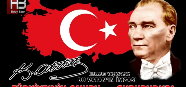 ‘ATATÜRK' Bu Vatan'ın İmzasıdır!