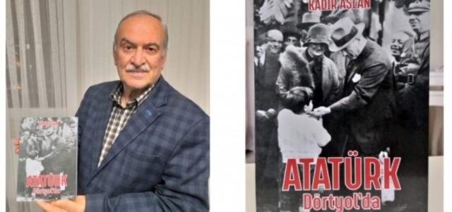 ‘Atatürk Dörtyol'da' Kitabı Çıktı