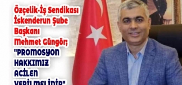 Başkan Güngör; ‘Promosyon Hakkımız Acilen Verilmelidir'