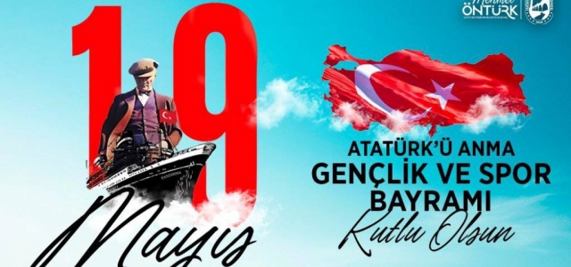BAŞKAN ÖNTÜRK'TEN 19 MAYIS MESAJI