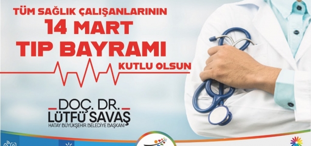 Başkan Savaş Tıp Bayramını Kutladı