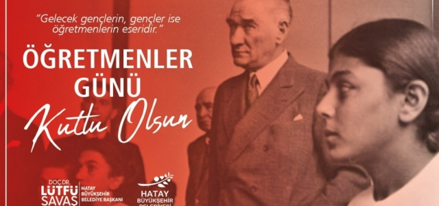 Başkan Savaş'tan Öğretmenler Günü Mesajı