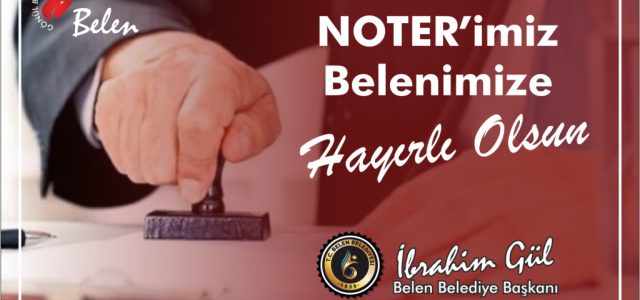 Belen'e Noterlik Hizmeti Geliyor