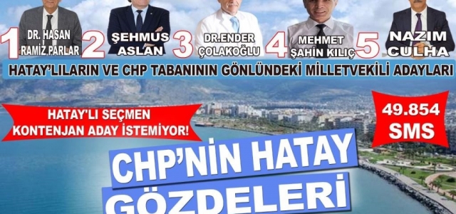 ‘CHP'nin Hatay Gözdeleri' Açıklandı