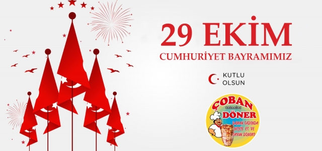 Çoban Döner'den 29 Ekim Cumhuriyet Bayramı Mesajı