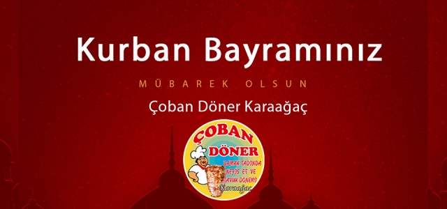 Çoban Döner'den Bayram Mesajı