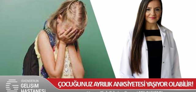 Çocuğunuz Ayrılık Anksiyetesi Yaşıyor Olabilir!