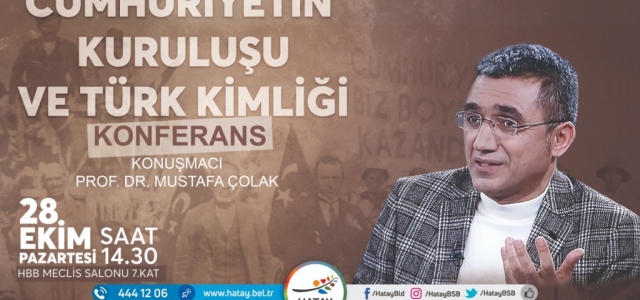 Cumhuriyetin Kuruluşu ve Türk Kimliği Konferansına Davet