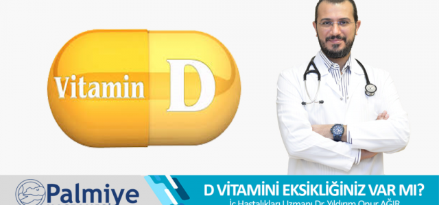 D Vitamini Eksikliğiniz Var Mı?