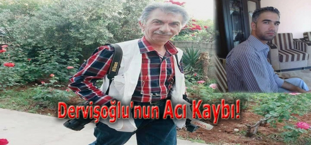 Dervişoğlu'nun Acı Kaybı!