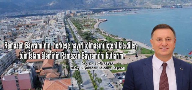 DOÇ. DR. LÜTFÜ SAVAŞ HATAY BÜYÜKŞEHİR BELEDİYE BAŞKANI