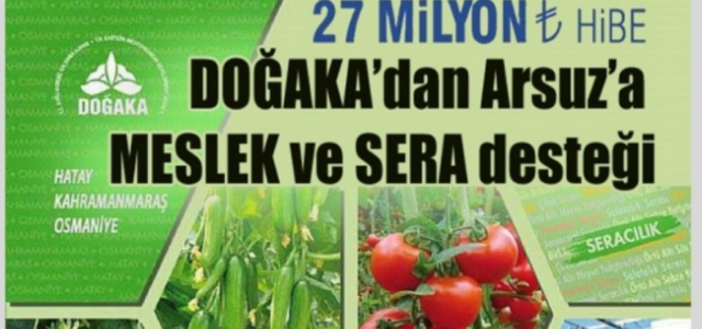 DOĞAKA'dan Arsuz'a MESLEK ve SERA desteği