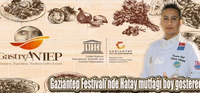 Hatay Mutfağı Uluslararası Gastronomi Festivalinde