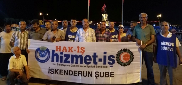 Hizmet-İş Sendikası Milli İradeye Sahip Çıktı!