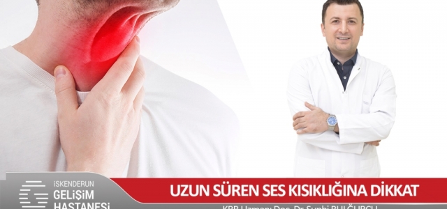 İki Haftadan Uzun Süren Ses Kısıklığına Dikkat!