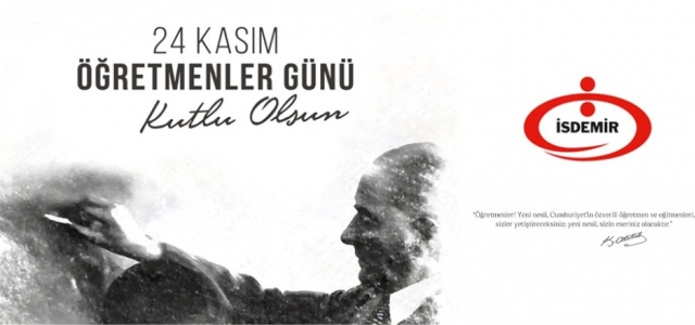 İSDEMİR'DEN ÖĞRETMENLER GÜNÜ MESAJI