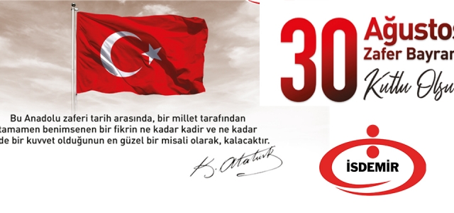 İSDERMİR '30 Ağustos Zafer Bayramı Kutlu Olsun'