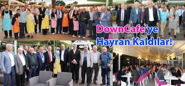 İskenderun Down Cafe'ye Hayran Kaldılar!