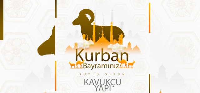 Kavukçu Yapı'dan Bayram Mesajı