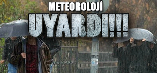 Meteoroloji Uyardı!