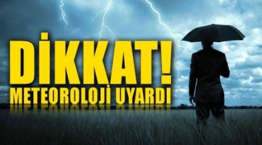 Meteorolojik Uyarı Yapıldı