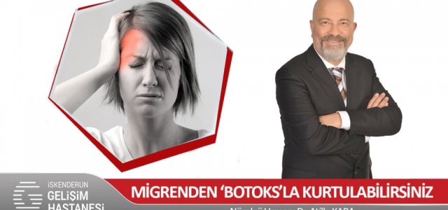 ‘Migrenden ‘Botoks'la Kurtulabilirsiniz'