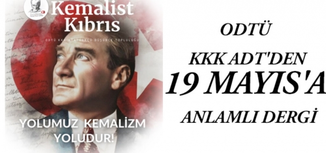 ODTÜ KKK ADT'den 19 Mayıs'a Anlamlı Dergi