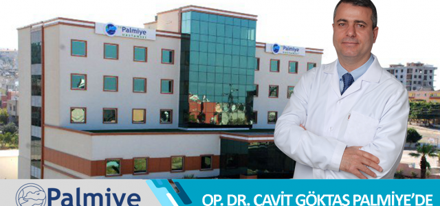 Op. Dr. Cavit Göktaş Palmiye'de!