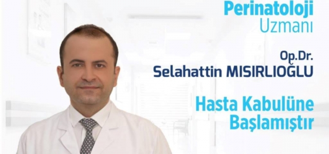 Perinatoloji Uzmanı Op. Dr. Selahattin Mısırlıoğlu Palmiye’de…