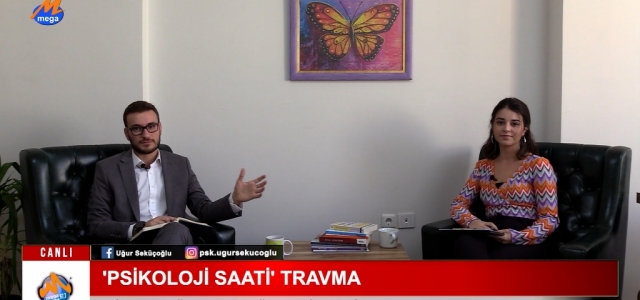 ‘Psikoloji Saati'nde Travma Konuşuldu