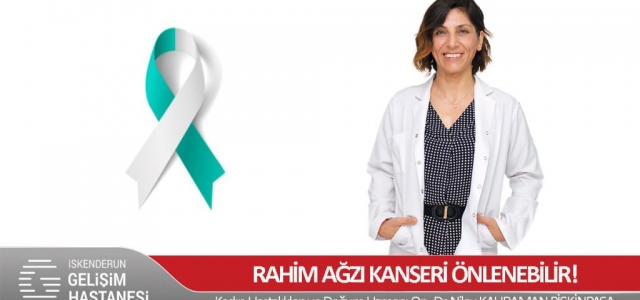 ‘Rahim Ağzı Kanseri Önlenebilir!'