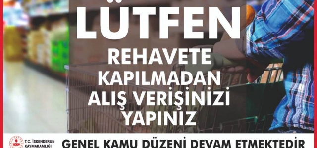 ‘Rehavete Kapılmadan Alışverişinizi Yapınız'