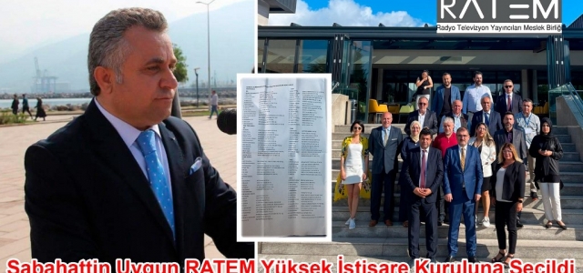 Sabahattin Uygun RATEM Yüksek İstişare Kuruluna Seçildi