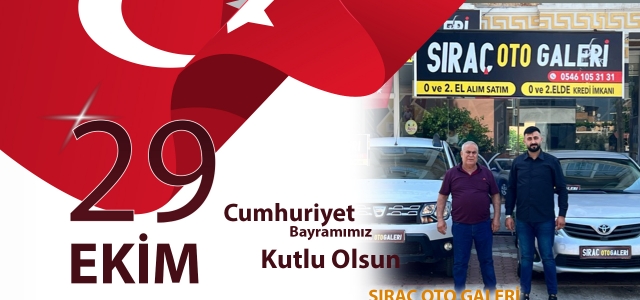 Sıraç Oto Galeri'den 29 Ekim Cumhuriyet Bayramı Mesajı