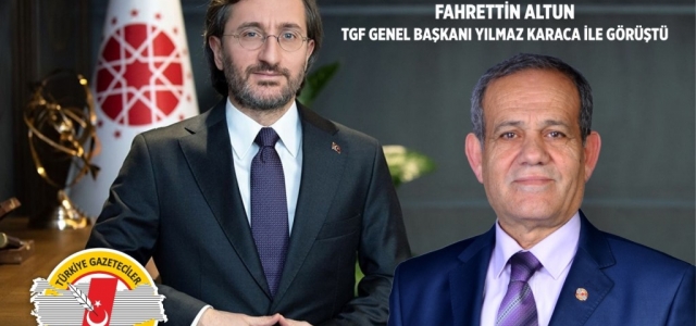 TGF, İletişim Başkanı Fahrettin Altun ile Görüştü