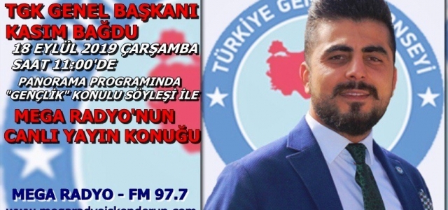 Tgk Genel Başkanı Kasım Bağdu Mega Radyo'nun Canlı Yayın Konuğu