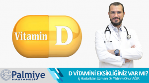 D Vitamini Eksikliğiniz Var Mı?