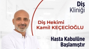 Diş Hekimi Kamil Keçecioğlu Gelişim'de