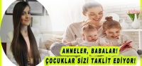 Anneler, Babalar! Çocuklar Sizi Taklit Ediyor!