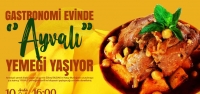 Ayvalı Yemeği Gastronomi Evi'nde Yaşıyor