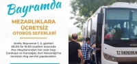 Bayramda Mezarlıklara Ücretsiz Otobüs