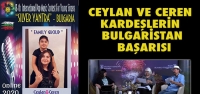 Ceylan ve Ceren Kardeşlerin Bulgaristan Başarısı