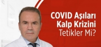 Covıd Aşıları Kalp Krizini Tetikler Mi?