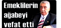 Emeklilerin Ağabeyi Vefat Etti