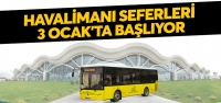 Havalimanı Seferleri 3 Ocak'ta Başlıyor