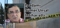 İş Adamı Sümer Ünsal İntihar Etti!