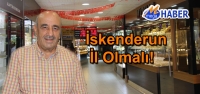 İskenderun İl Olmayı Hak Ediyor!